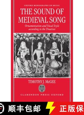 【3-4周达】Sound of Medieval Song: Ornamentation and Vocal Style According to the Treatises [9780198166191]