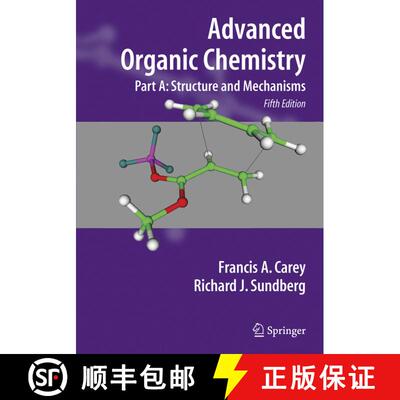 【3-4周达】精装 Advanced Organic Chemistry: Part A: Structure and Mechanisms - Advanced Organic Chemi... [9780387448978]