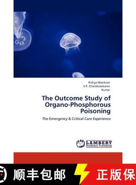预订 The Outcome Study of Organo-Phosphorous Poisoning [9783846534403]