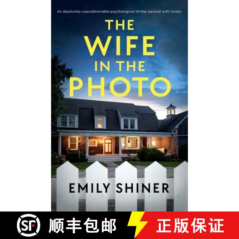 【2-3周达】The Wife in the Photo: An absolutely unputdownable psychological thriller packed with twists [9781837903863]