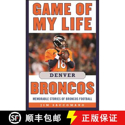 【3-4周达】Game of My Life Denver Broncos: Memorable Stories of Broncos Football [9781613218914]