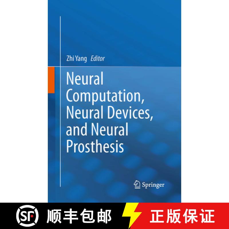 【3-4周达】Neural Computation, Neural Devices, and Neural Prosthesis [9781493942350]