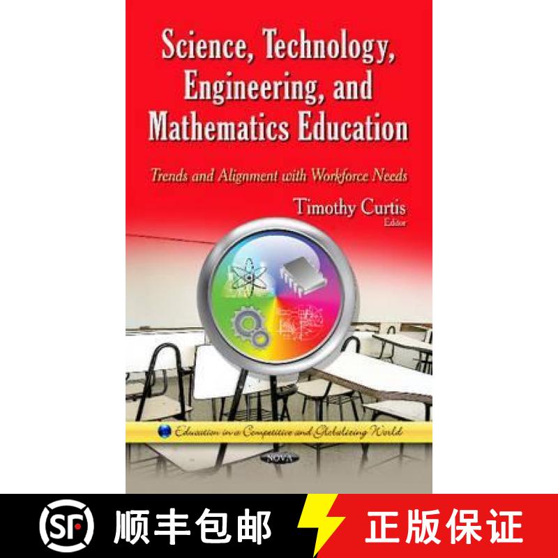 【3-4周达】Science, Technology, Engineering and Mathematics Education: Trends and Alignment with Work... [9781634631266]