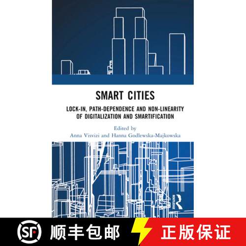 【3-4周达】精装 Smart Cities: Lock-In, Path-Dependence and Non-Linearity of Digitalization and Smarti... [9781032539508]