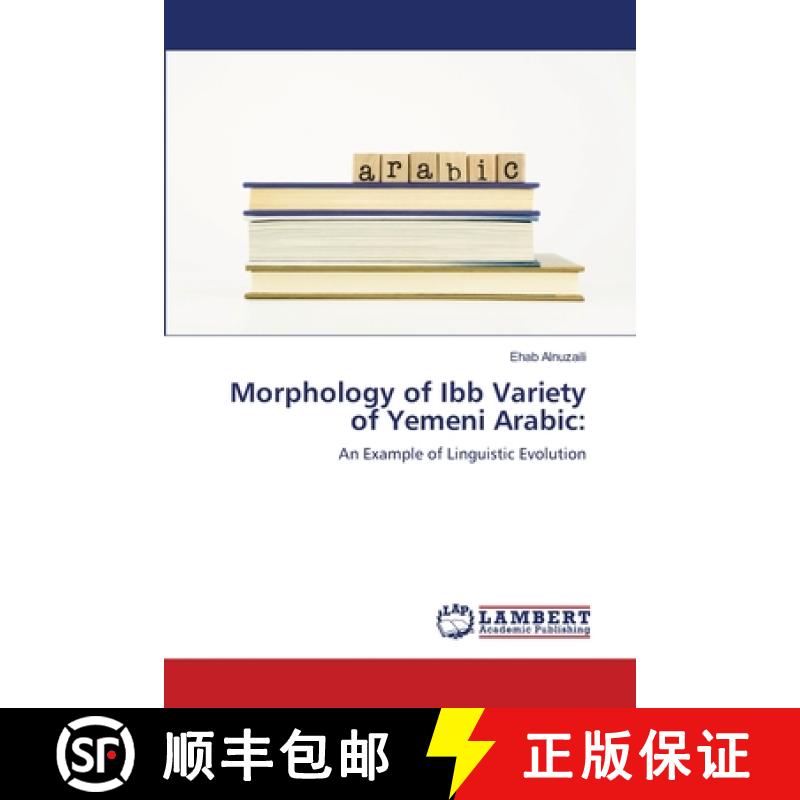 【2-3周达】Morphology of Ibb Variety of Yemeni Arabic: [9786139574759]