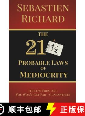 预订 The 211/2 Probable Laws of Mediocrity: Follow Them and You Won't Get Far-Guaranteed! Personal Gr... [9781068801204]