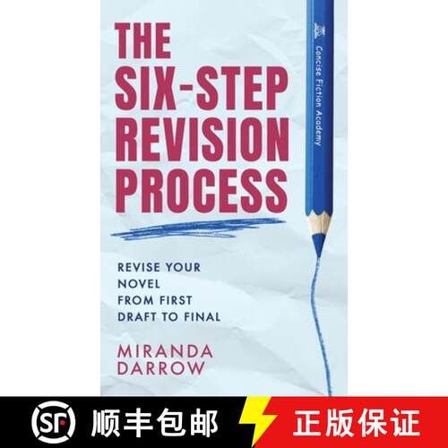 【3-4周达】The Six-Step Revision Process: Revise Your Novel from First Draft to Final [9798990980433]