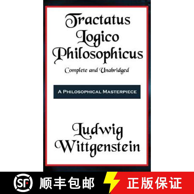 【3-4周达】Tractatus Logico-Philosophicus Complete and Unabridged [9781515430285]