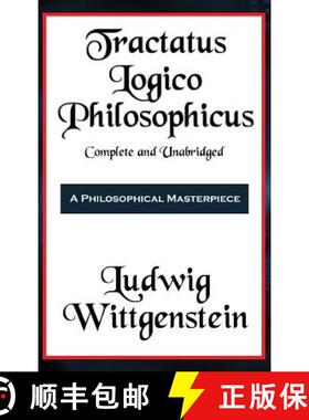 【3-4周达】Tractatus Logico-Philosophicus Complete and Unabridged [9781515430285]