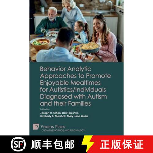 【3-4周达】精装 Behavior Analytic Approaches to Promote Enjoyable Mealtimes for Autistics/Individuals... [9781648895111]