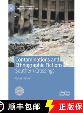 【3-4周达】Contaminations and Ethnographic Fictions : Southern Crossings [9783030349240]