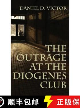 【3-4周达】Outrage at the Diogenes Club (Sherlock Holmes and the American Literati Book 4) [9781787052642]