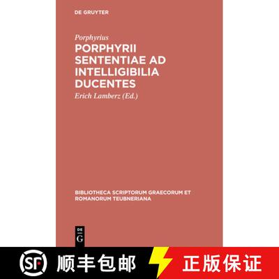 【3-4周达】Porphyrii Sententiae AD Intelligibilia Ducentes [9783110261462]