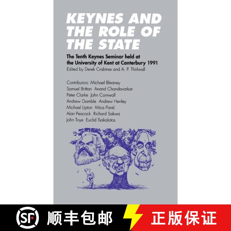 【3-4周达】Keynes and the Role of the State : The Tenth Keynes Seminar held at the University of Kent... [9780312089795]