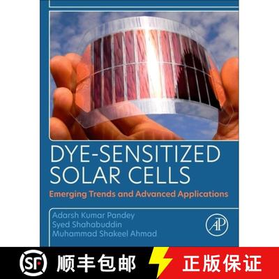 【3-4周达】Dye-Sensitized Solar Cells : Emerging Trends and Advanced Applications [9780128182062]