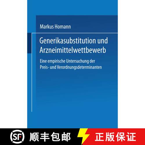 【3-4周达】Generikasubstitution und Arzneimittelwettbewerb: Eine empirische Untersuchung der Preis- u... [9783824471430]
