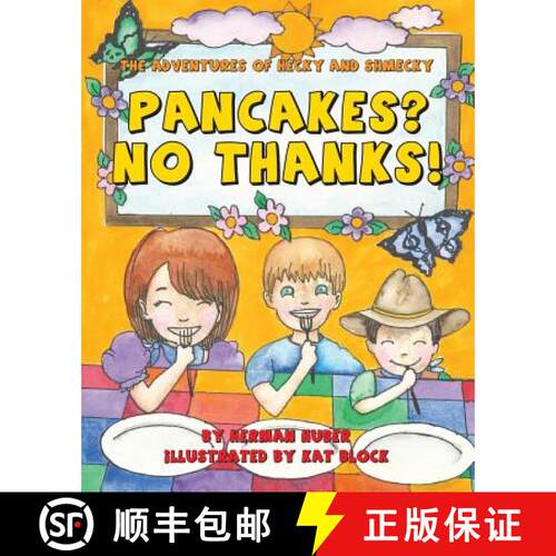 【3-4周达】Pancakes? No Thanks!: The Adventures of Hecky and Shmecky [9780988354432]