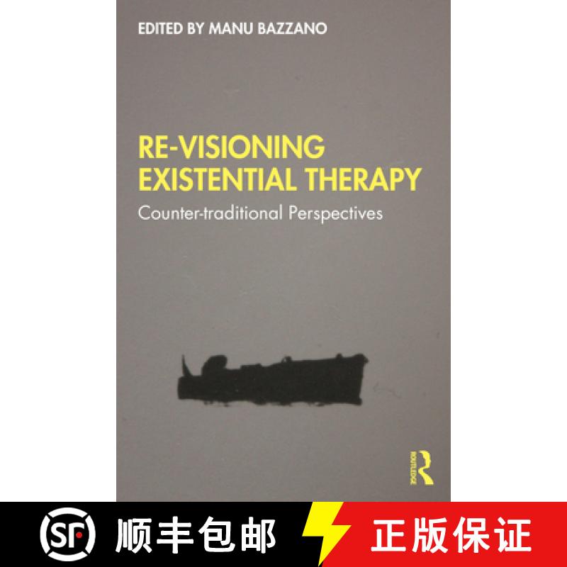 【3-4周达】Re-Visioning Existential Therapy : Counter-traditional Perspectives [9780367365615]