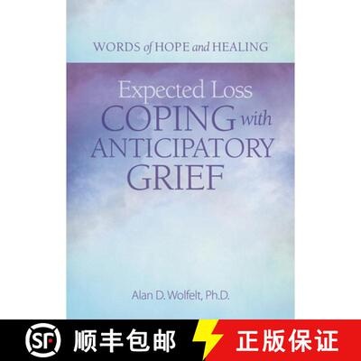 【3-4周达】Expected Loss: Coping with Anticipatory Grief [9781617222955]