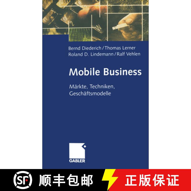 【3-4周达】Mobile Business: Märkte, Techniken, Geschäftsmodelle [9783322823588]