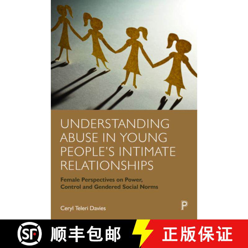 【3-4周达】Understanding Abuse in Young People's Intimate Relationships: Female Perspectives on Power... [9781447362678]
