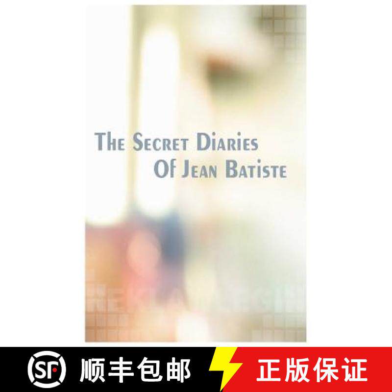 预订 The Secret Diaries of Jean Batiste [9780975435700]