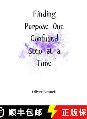 预订 Finding Purpose One Confused Step at a Time [9781805661573]