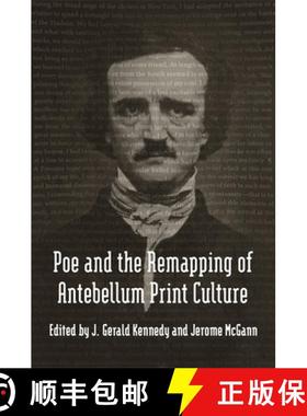 预订 Poe and the Remapping of Antebellum Print Culture: How a Redneck Helped Invent Political Consulting [9780807150269]