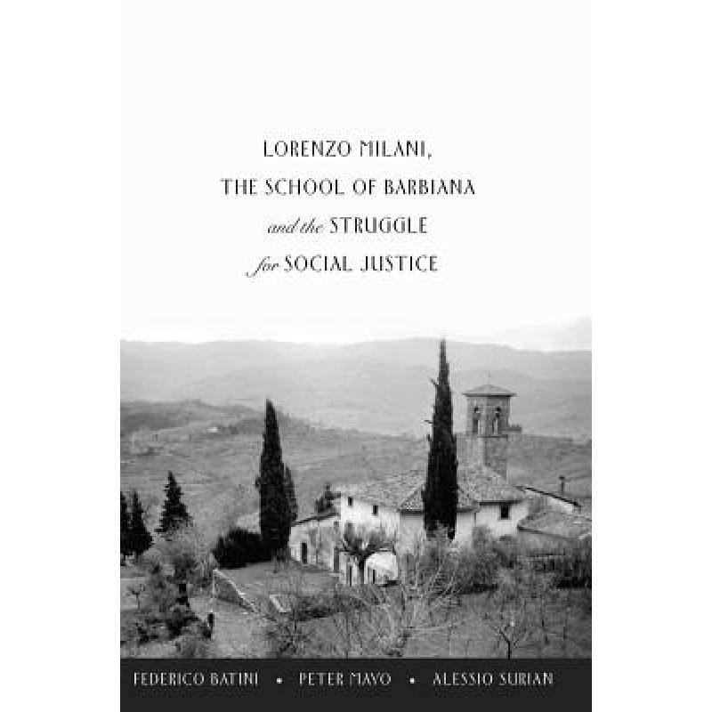 【4周达】Lorenzo Milani, the School of Barbiana and the Struggle for Social Justice [9781433121531]