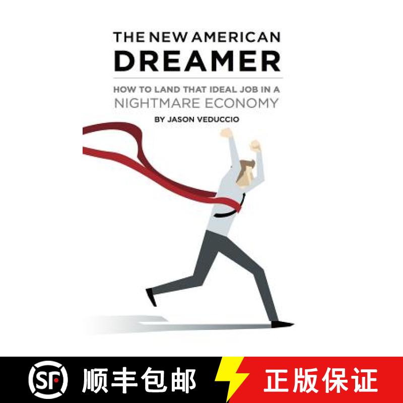 【3-4周达】The New American Dreamer: How to Land That Ideal Job in a Nightmare Economy [9780615980690]图片