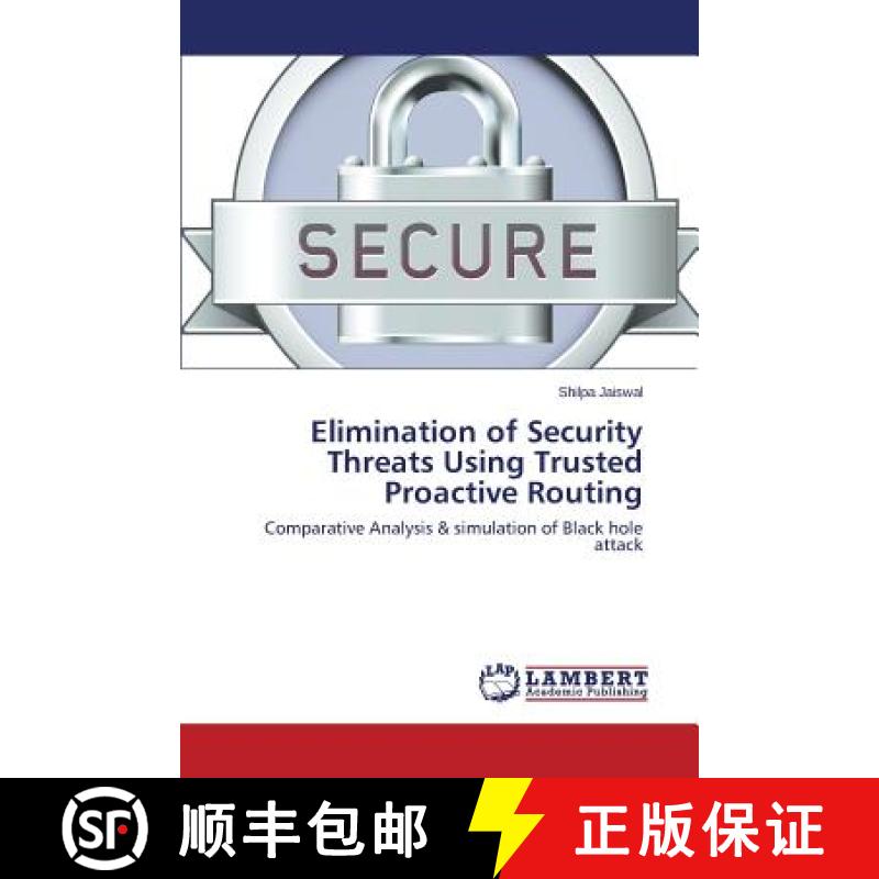 预订 Elimination of Security Threats Using Trusted     Proactive Routing [9783659266553]