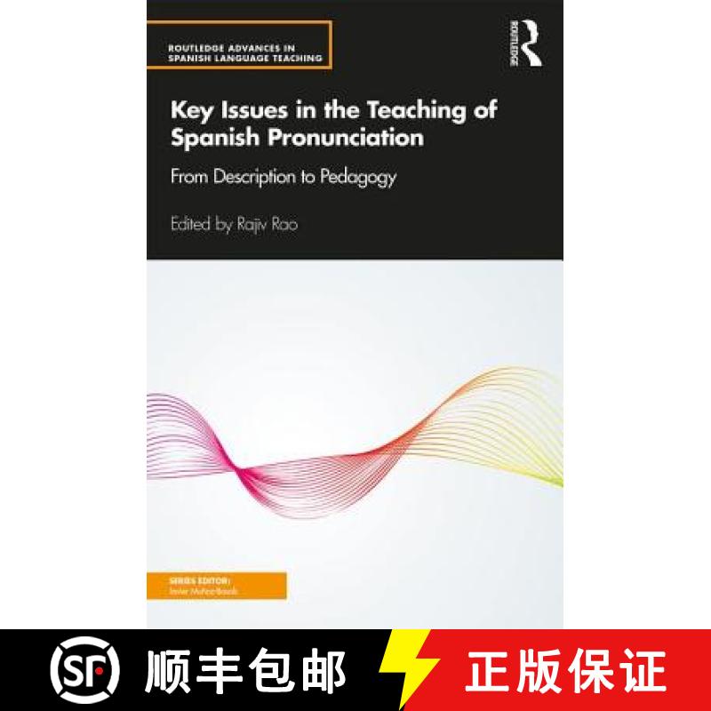 【3-4周达】Key Issues in the Teaching of Spanish Pronunciation : From Description to Pedagogy [9781138954618]
