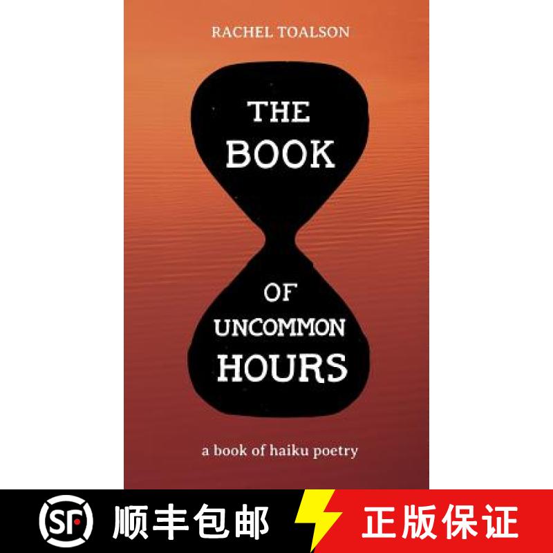 【3-4周达】The Book of Uncommon Hours: a book of haiku poetry [9781946193476]