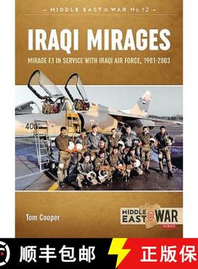 【3-4周达】Iraqi Mirages: Dassault Mirage Family in Service with Iraqi Air Force, 1981-1988 [9781912390311]