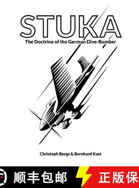 【3-4周达】Stuka: The Doctrine of the German Dive-Bomber [9781915453051]