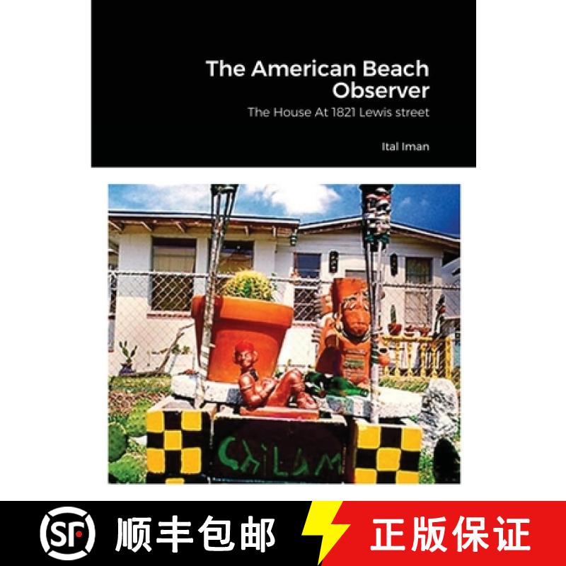 预订 The American Beach Observer: The House At 1821 Lewis street [9781329404397]