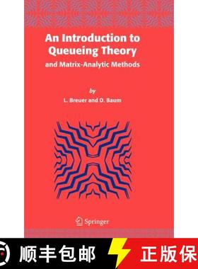 【3-4周达】An Introduction to Queueing Theory : and Matrix-Analytic Methods [9781402036309]