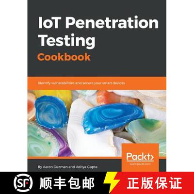预订 IoT Penetration Testing Cookbook: Identify vulnerabilities and secure your smart devices [9781787280571]