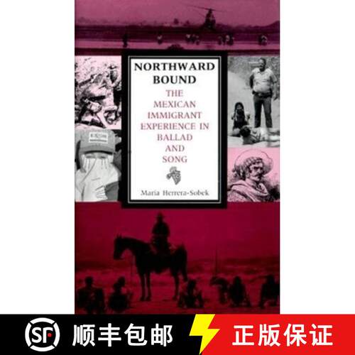 【3-4周达】精装 Northward Bound: The Mexican Immigrant Experience in Ballad and Song [9780253327376]