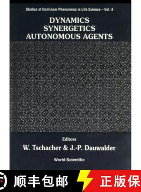 【3-4周达】Dynamics, Synergetics, Autonomous Agents: Nonlinear Systems Approaches to Cognitive Psycho... [9789810238377]