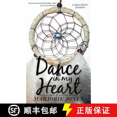 【3-4周达】Contemporary Romance: Dance In My Heart - A Native American Western Novella [9781625220349]