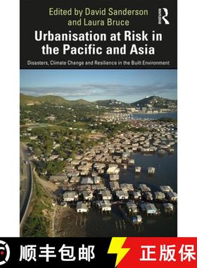 【3-4周达】Urbanisation at Risk in the Pacific and Asia : Disasters, Climate Change and Resilience in... [9780367258474]