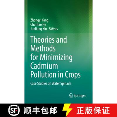 【3-4周达】Theories and Methods for Minimizing Cadmium Pollution in Crops: Case Studies on Water Spinach [9789811677533]