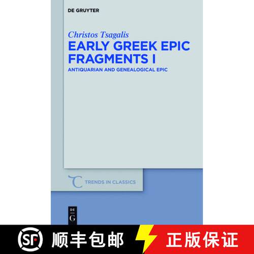 【3-4周达】精装 Early Greek Epic Fragments I – Antiquarian and Genealogical Epic [9783110531534]