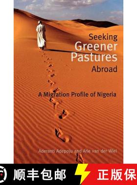 【3-4周达】Seeking Greener Pastures Abroad. A Migration Profile of Nigeria [9789784908931]