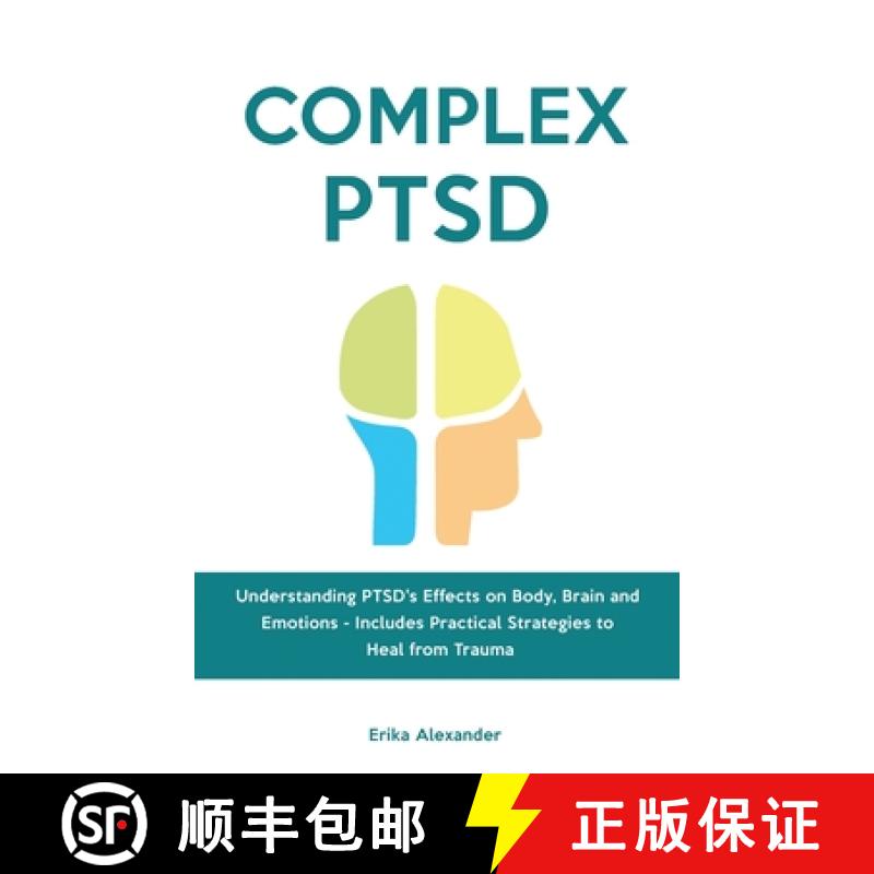 【2-3周达】Complex PTSD: Understanding PTSD's Effects on Body, Brain and Emotions - Includes Practica... [9781914909467]