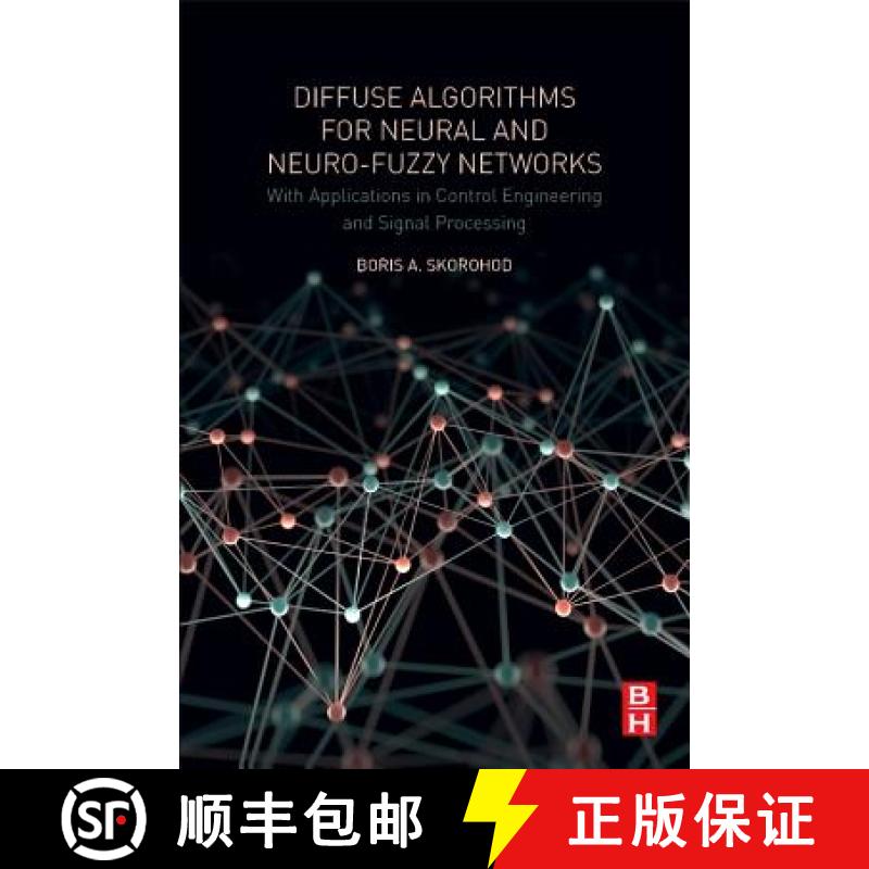 【3-4周达】Diffuse Algorithms for Neural and Neuro-Fuzzy Networks: With Applications in Control Engin... [9780128126097]