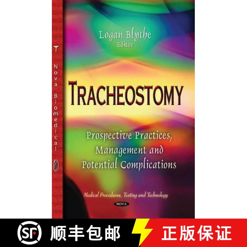 【3-4周达】Tracheostomy: Prospective Practices, Management and Potential Complications [9781633217126]