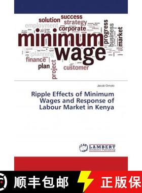 预订 Ripple Effects of Minimum Wages and Response of Labour Market in Kenya [9786139899395]