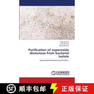 预订 Purification of superoxide dismutase from bacterial isolate [9786203839692]